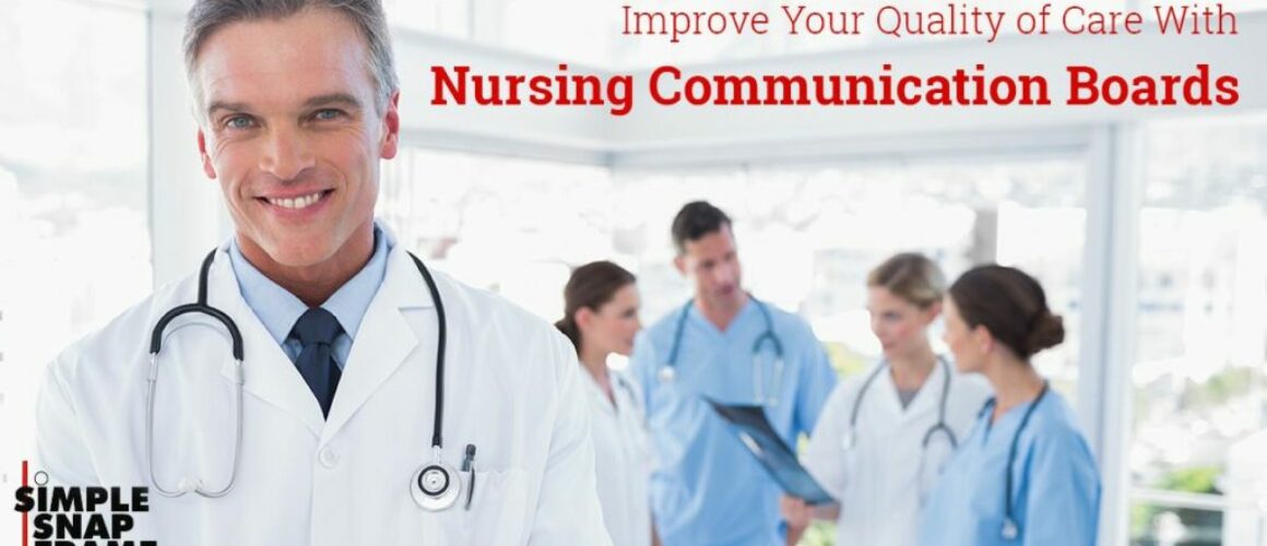 Improve-Your-Quality-of-Care-With-Nursing-Communication-Boards-featimg-5a0a178b77f1b