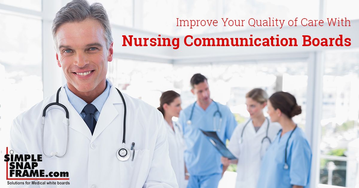 Improve Your Quality of Care With Nursing Communication Boards