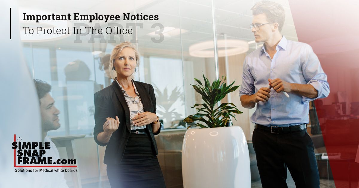 Important Employee Notices To Protect In The Office, Part 3